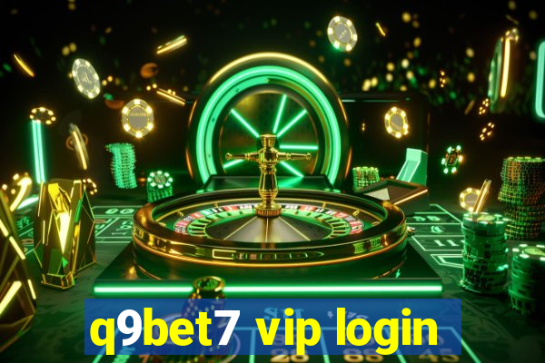 q9bet7 vip login
