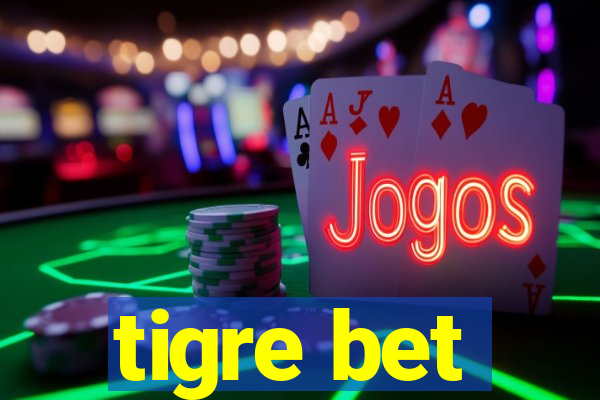 tigre bet