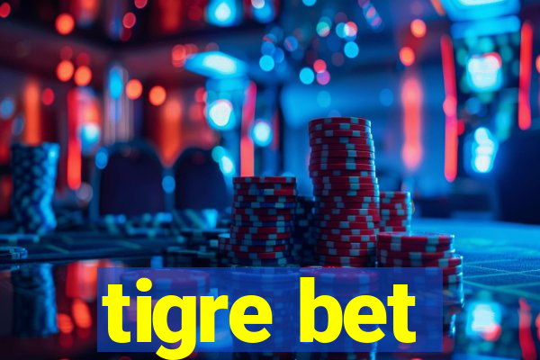 tigre bet