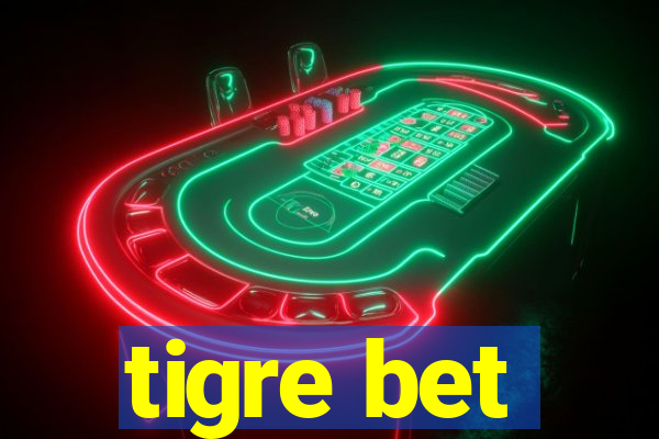 tigre bet
