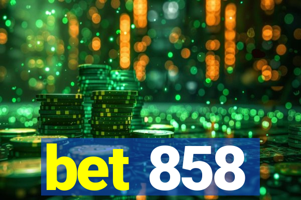 bet 858