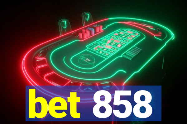 bet 858