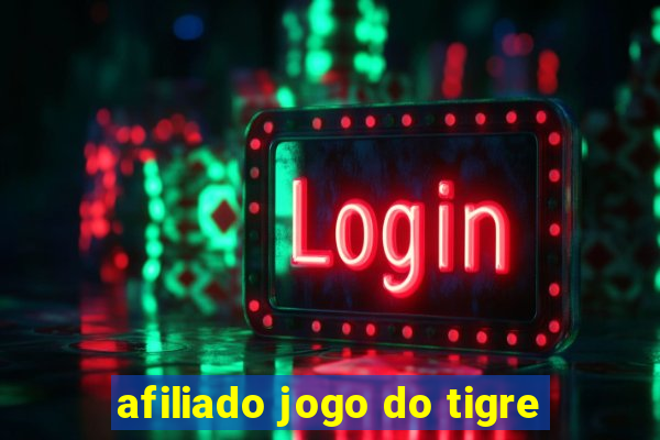 afiliado jogo do tigre