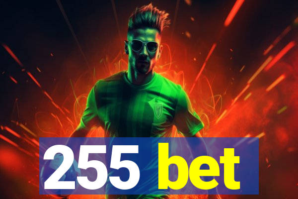 255 bet