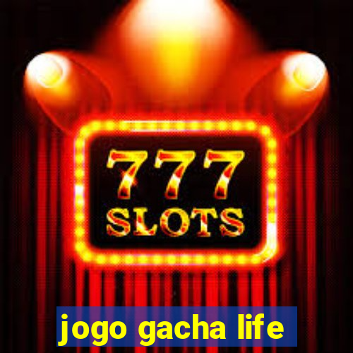 jogo gacha life
