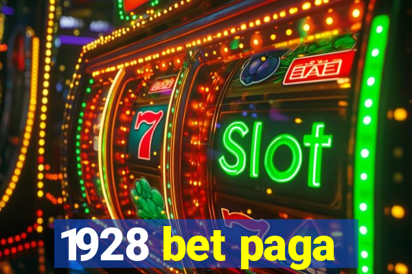 1928 bet paga