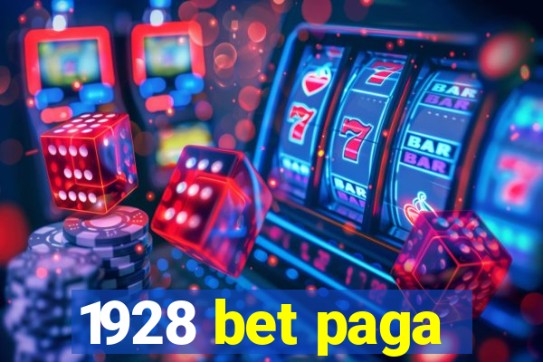 1928 bet paga