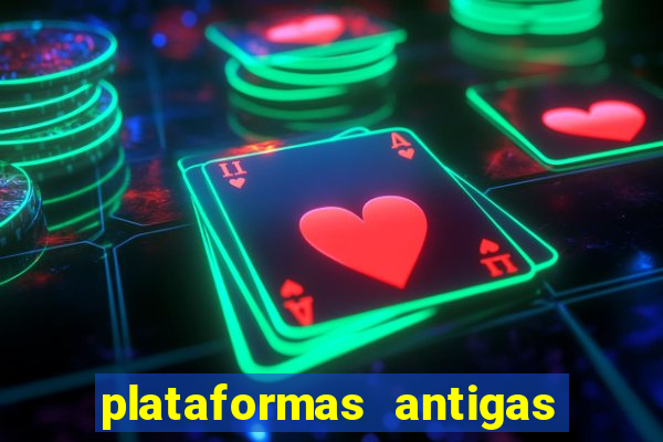 plataformas antigas de jogos slots