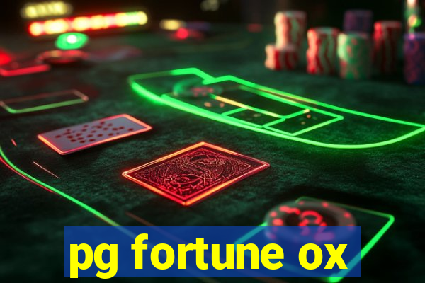 pg fortune ox