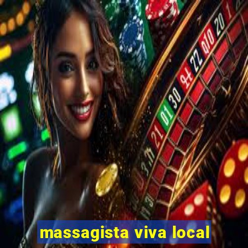 massagista viva local