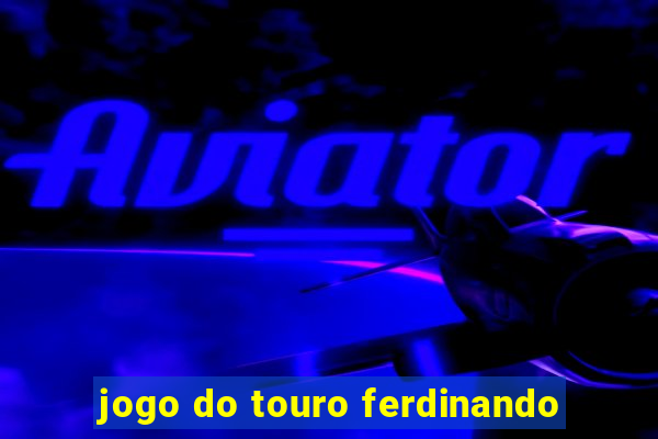 jogo do touro ferdinando