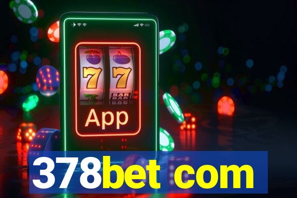 378bet com