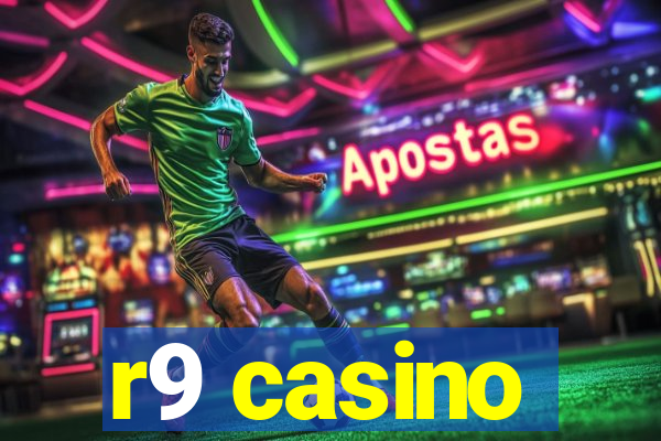 r9 casino