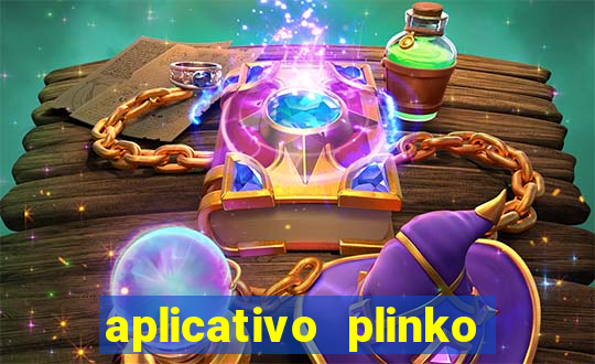 aplicativo plinko paga mesmo