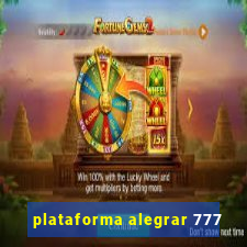 plataforma alegrar 777