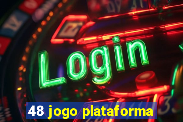 48 jogo plataforma