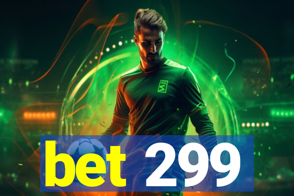 bet 299