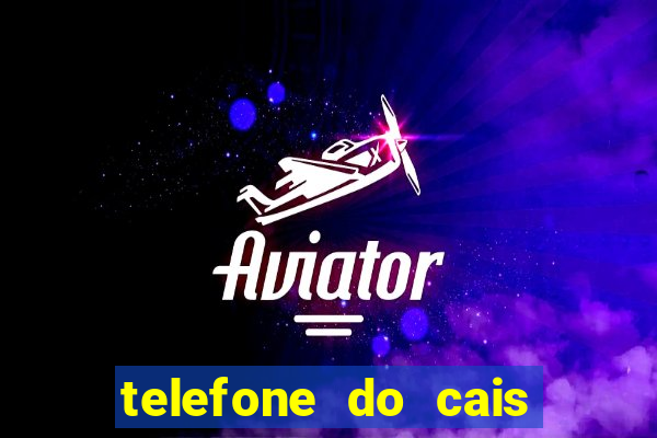 telefone do cais vila nova