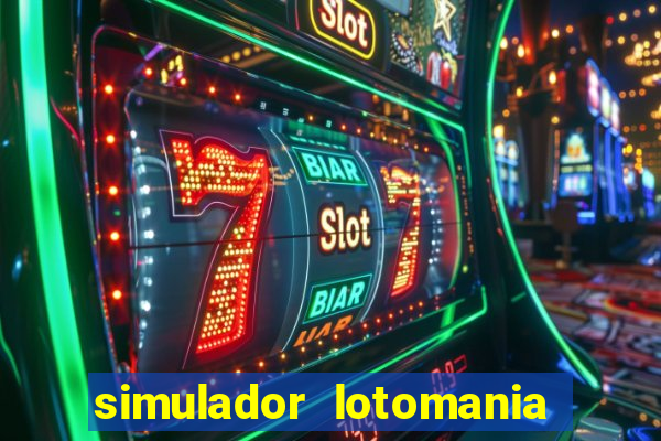 simulador lotomania - lotodicas