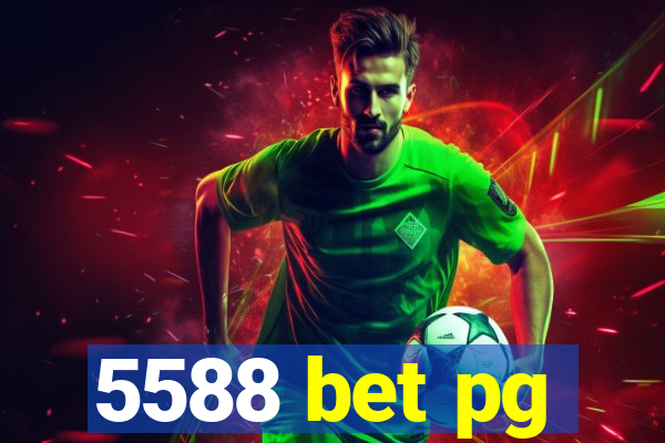 5588 bet pg