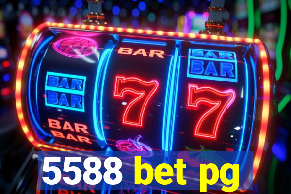 5588 bet pg