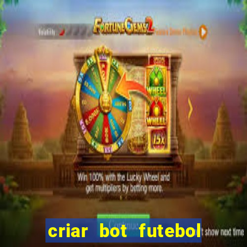 criar bot futebol virtual bet365