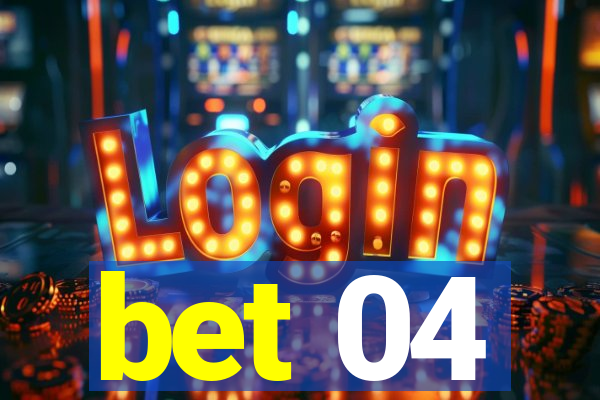 bet 04