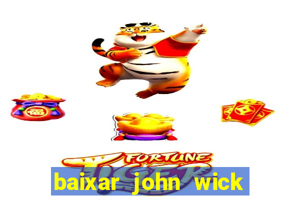 baixar john wick de volta ao jogo mega