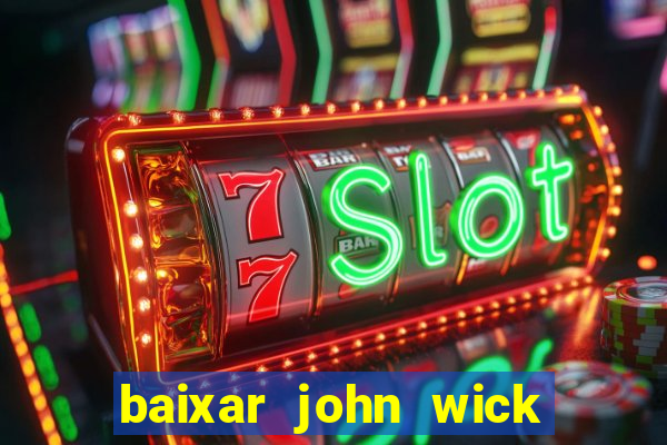 baixar john wick de volta ao jogo mega