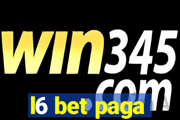 l6 bet paga