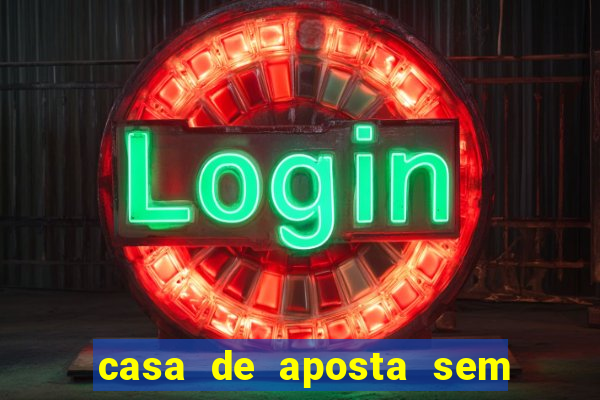 casa de aposta sem limite de saque