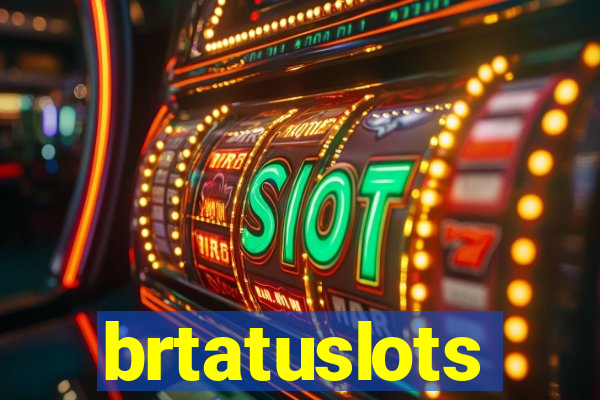 brtatuslots