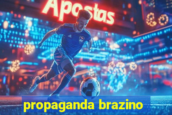 propaganda brazino