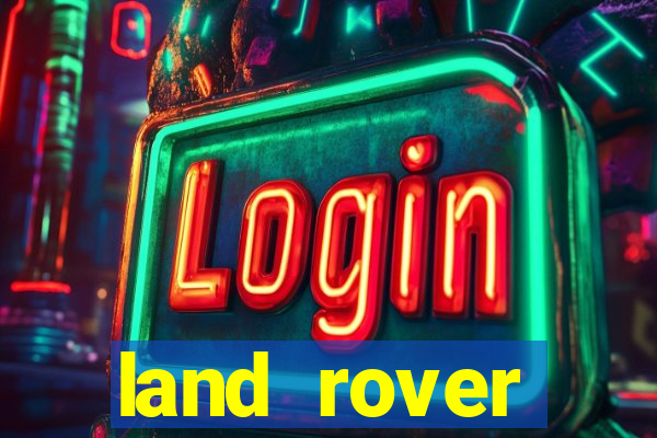 land rover plataforma de jogos