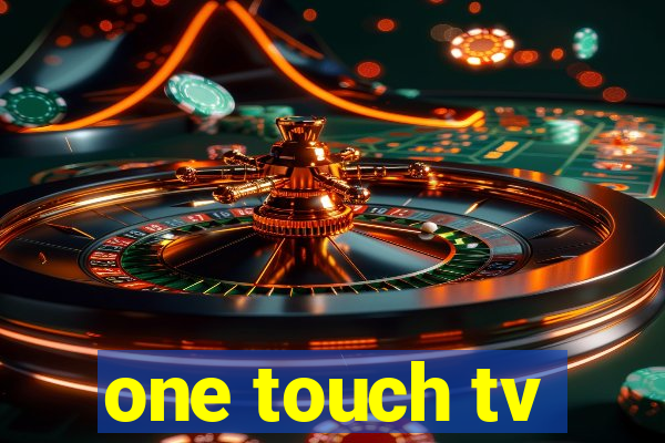 one touch tv