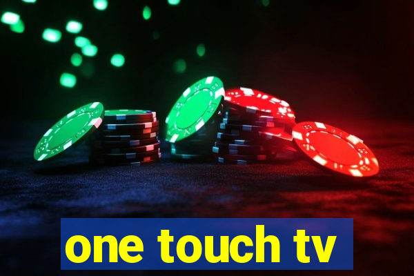 one touch tv