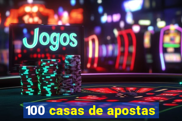 100 casas de apostas