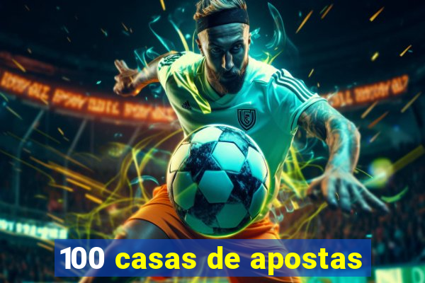 100 casas de apostas