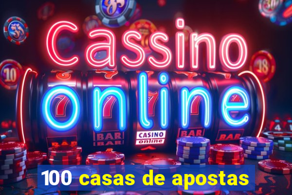 100 casas de apostas