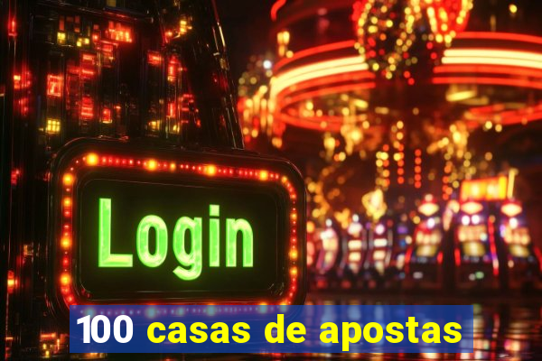 100 casas de apostas