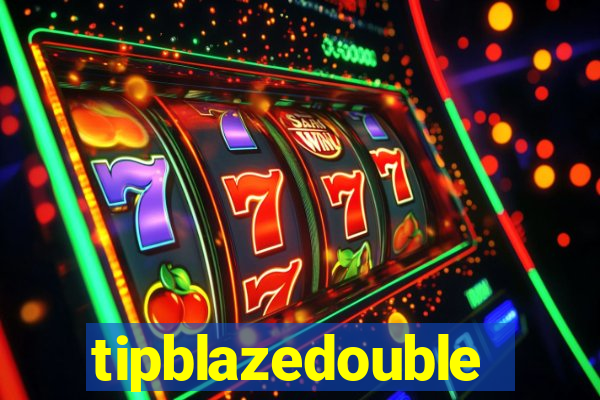 tipblazedouble