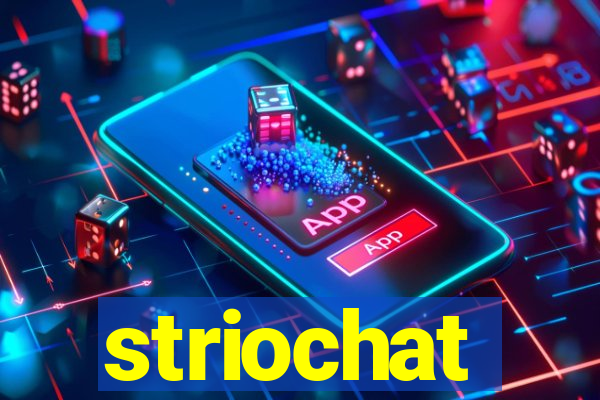 striochat