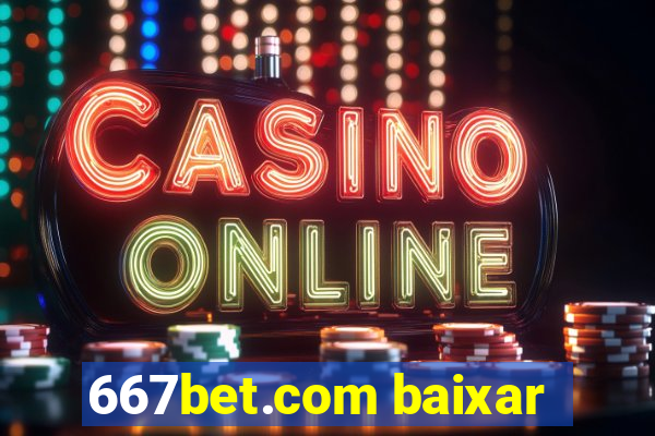 667bet.com baixar