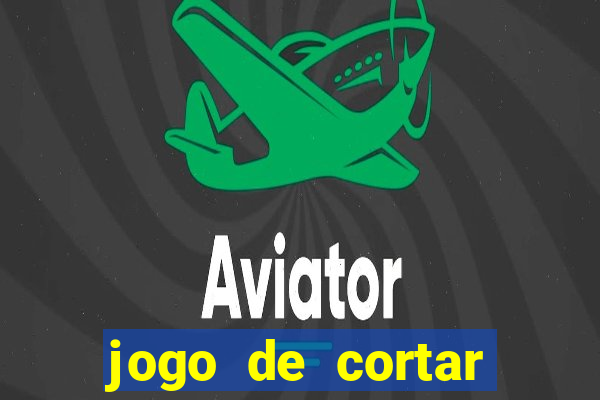 jogo de cortar fruta paga mesmo