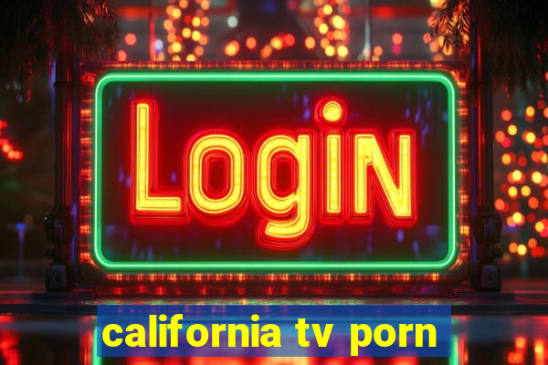 california tv porn
