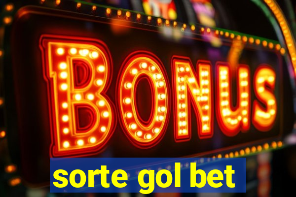 sorte gol bet