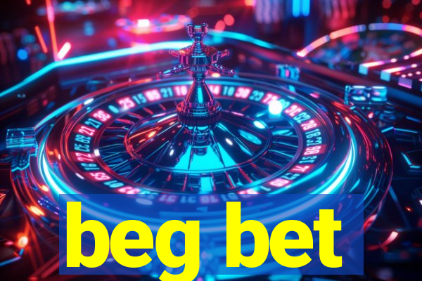 beg bet