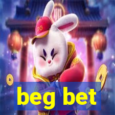 beg bet