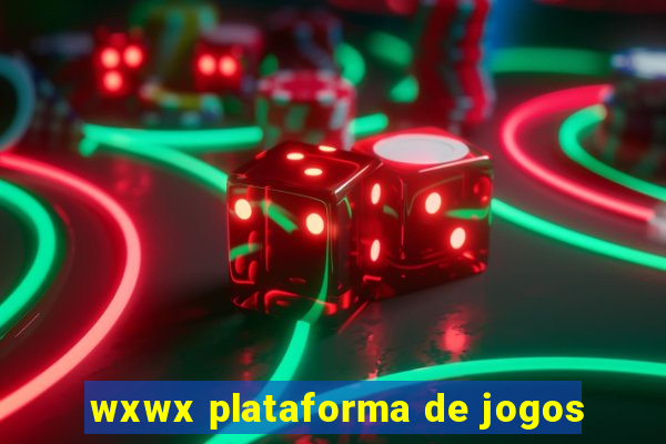 wxwx plataforma de jogos