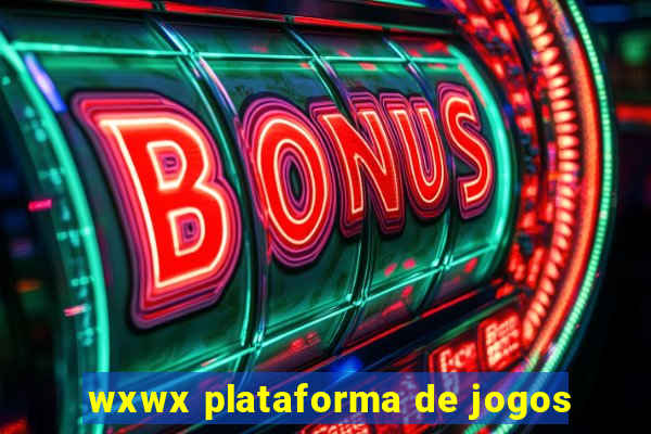 wxwx plataforma de jogos